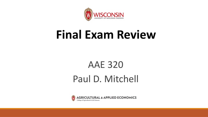 Final Exam Review for AAE 320 - Paul D. Mitchell