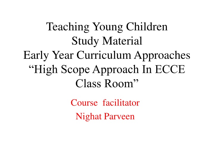 The HighScope Approach in Early Childhood Education