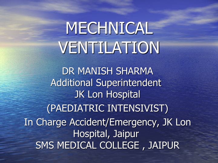 Mechanical Ventilation in Critical Care Environments