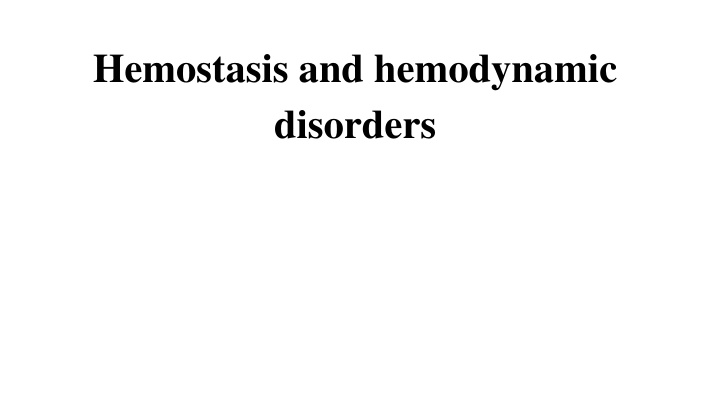 Hemostasis and Hemodynamic Disorders in Health
