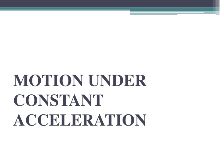 Motion Under Constant Acceleration