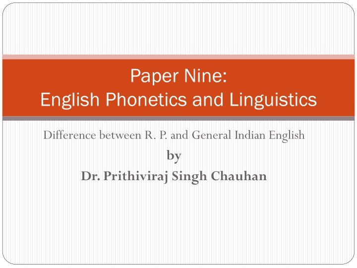 Contrasting R.P. and General Indian English Phonetics