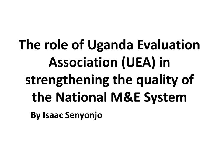 Strengthening Uganda's National M&E System through UEA Evaluation Strategies