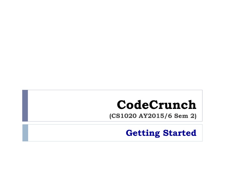 CodeCrunch: Getting Started Guide for CS1020 AY2015/6 Sem.2