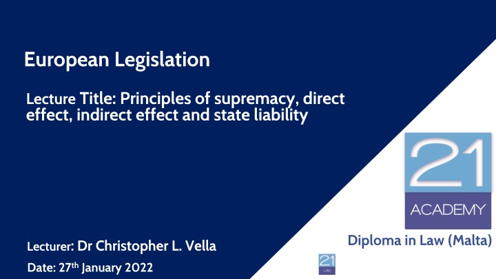 Principles of Supremacy, Direct Effect, Indirect Effect, and State Liability in European Legislation