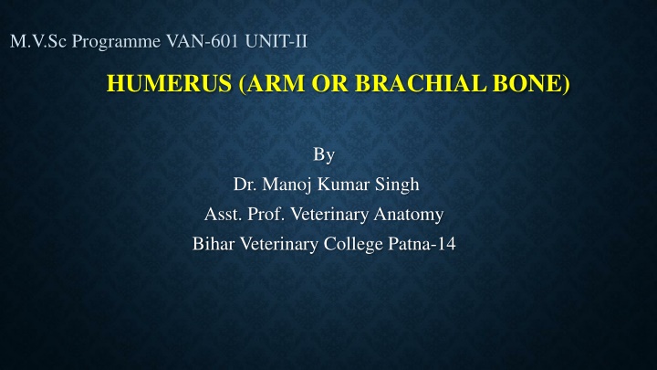 Anatomy of the Humerus Bone in Veterinary Science