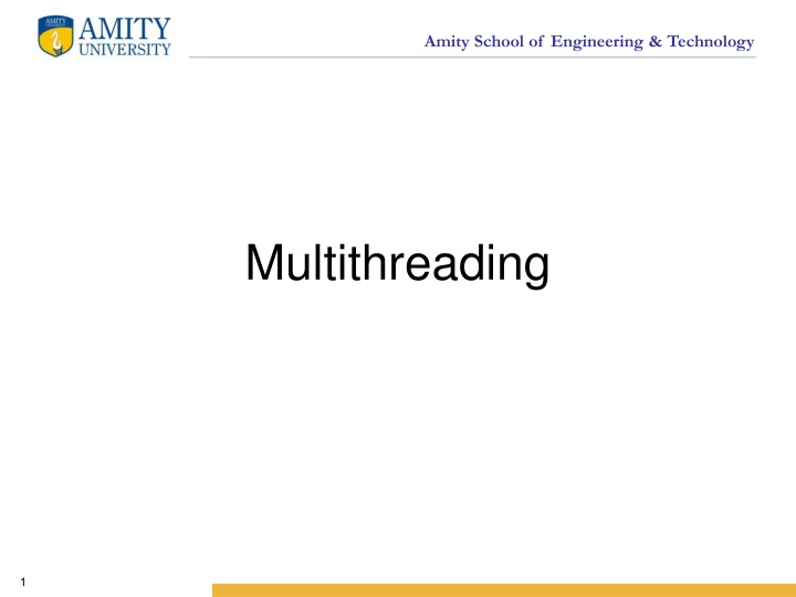 Multithreading and Multiprocessing in Amity School of Engineering & Technology