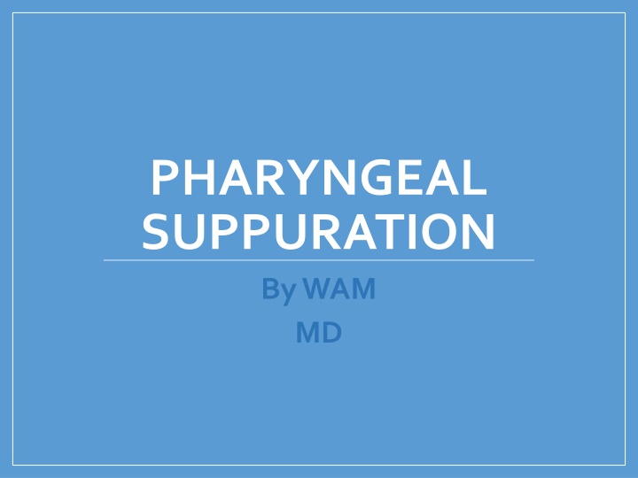 Pharyngeal Suppuration and Abscesses