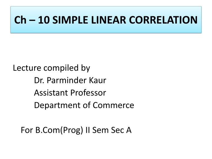 Simple Linear Correlation in Commerce: Lecture Compilation by Dr. Parminder Kaur