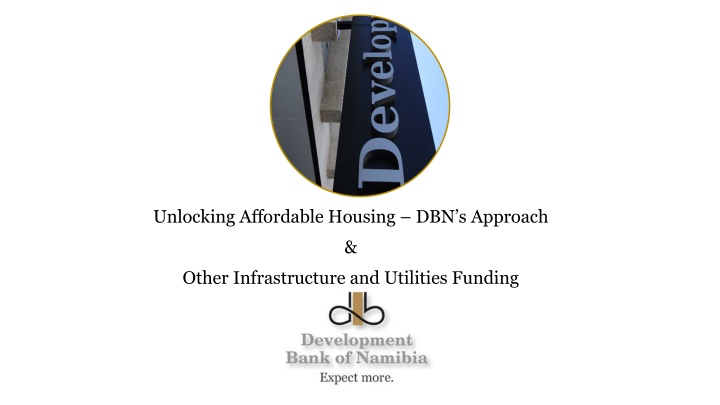 Innovative Approach to Affordable Housing Funding by Development Bank of Namibia