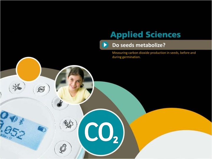 Seed Metabolism: Measuring Carbon Dioxide Production Before and During Germination