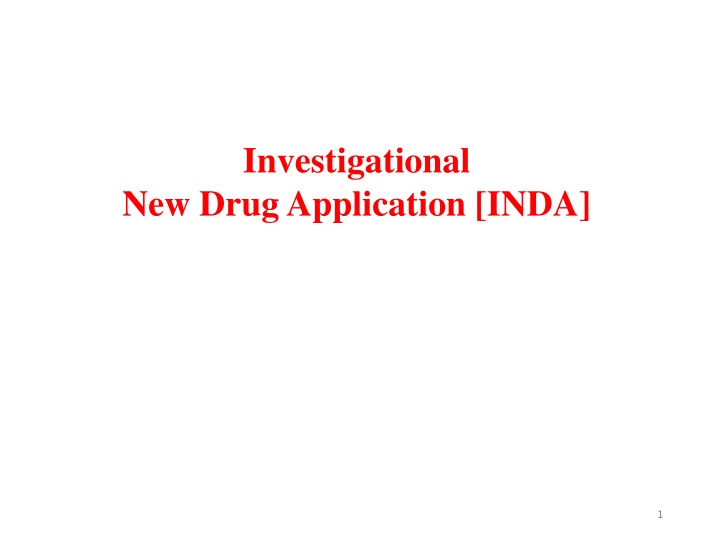 Investigational New Drug Applications (INDA)