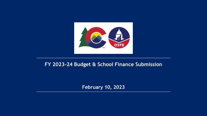 Overview of Governor's FY 2023-24 Budget and School Finance Submission