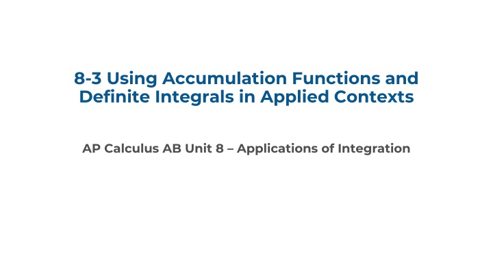 Accumulation Problems and Definite Integrals in Applied Calculus