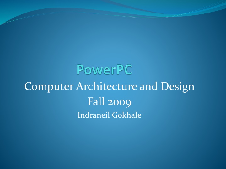PowerPC Architecture Overview and Evolution