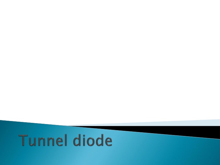 Tunnel Diode: A High-Speed Solid-State Electronic Device