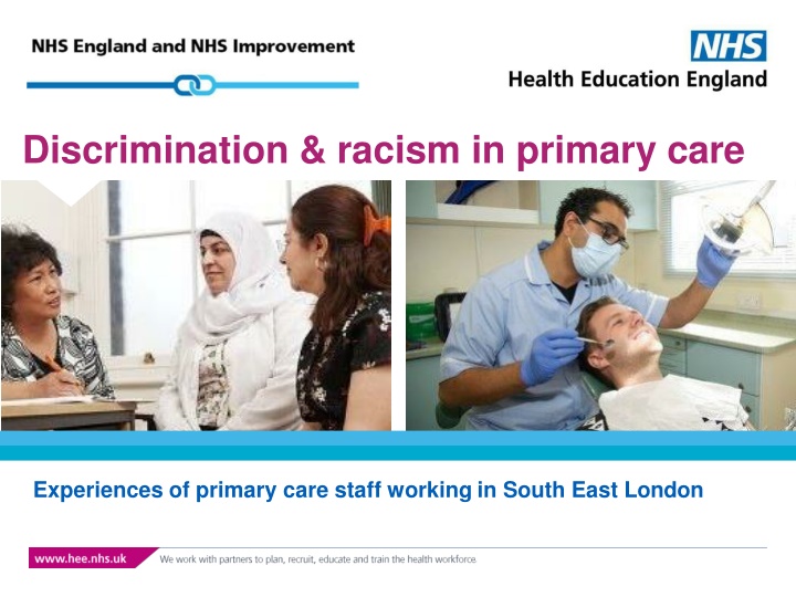 Experiences of Discrimination and Racism in Primary Care among South East London Staff