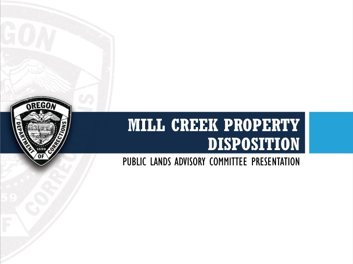 Mill Creek Property Disposition Overview