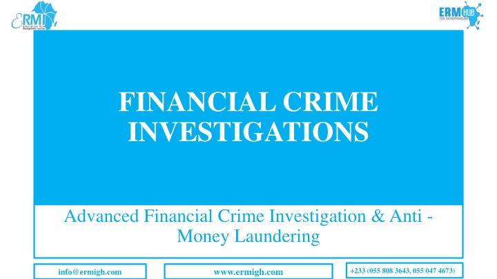 Advanced Financial Crime Investigations and Anti-Money Laundering Overview