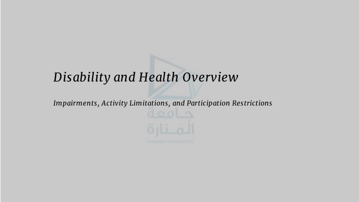 Disability: Impairments, Activity Limitations, and Participation Restrictions