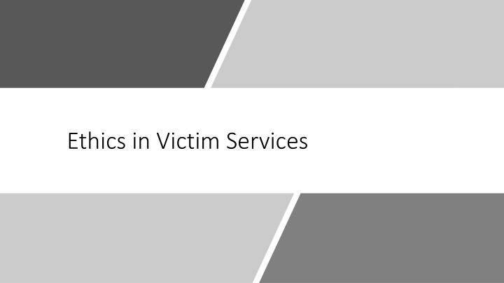 Ethics in Victim Services: Principles and Practices