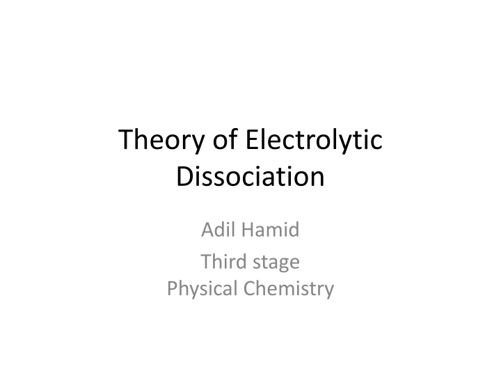 Theories of Electrolytic Dissociation and Ionization in Physical Chemistry
