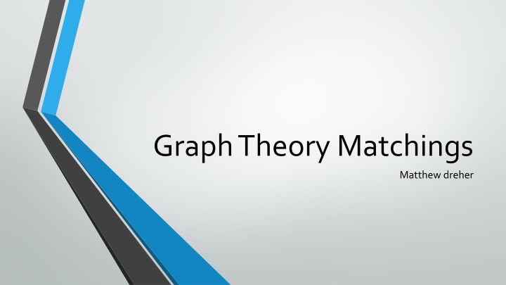 Introduction to Graph Theory Matchings