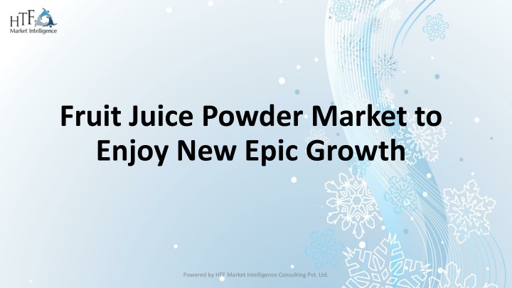 fruit juice powder market to enjoy new epic growth n.w