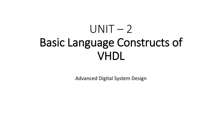 Basic Language Constructs of VHDL for Advanced Digital System Design