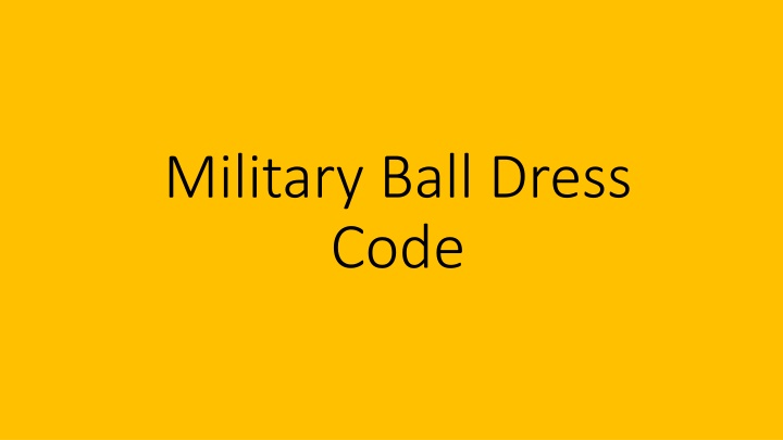 Military Ball Dress Code Guidelines and Expectations