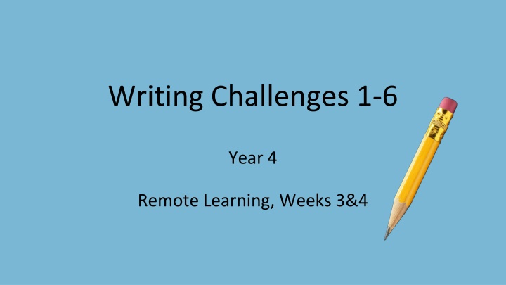 Year 4 Writing Challenges for Remote Learning - Weeks 3 & 4
