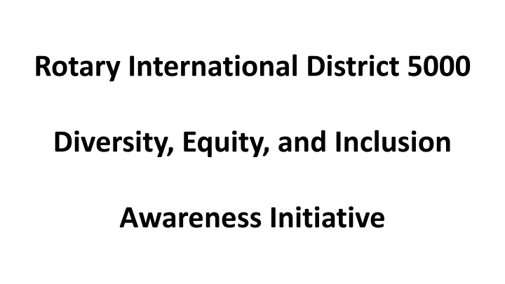 Rotary International District 5000's Diversity, Equity, and Inclusion Initiative
