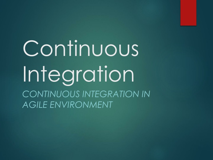Continuous Integration and Agile Methodologies