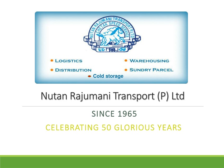 Cold Storage Nutan Rajumani Transport (P) Ltd - Logistics Service Provider Since 1965