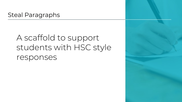 Enhancing HSC Style Responses Through STEAL Paragraphs Scaffold