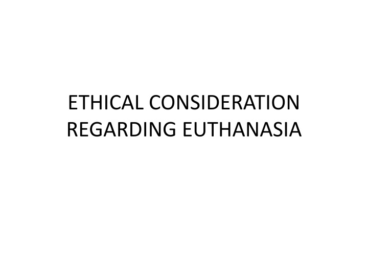 The Ethical Considerations of Euthanasia