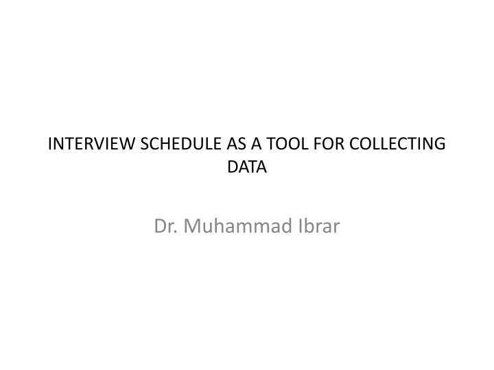 Using Interview Schedule as a Data Collection Tool
