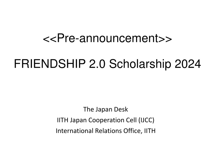 IITH-Japan FRIENDSHIP 2.0 Scholarship 2024 Pre-Announcement