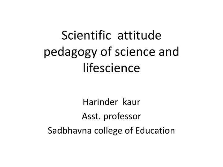 Scientific Attitude and Pedagogy of Science