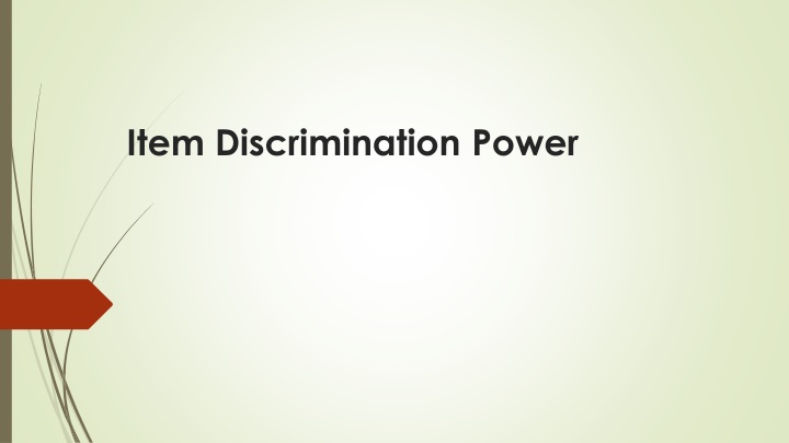 Discrimination Power in Testing