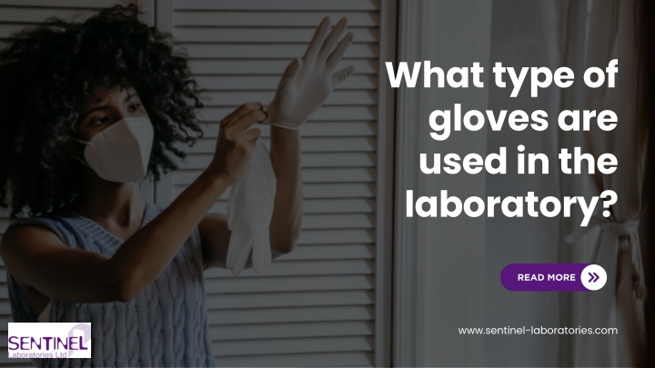 What type of gloves are used in the laboratory?