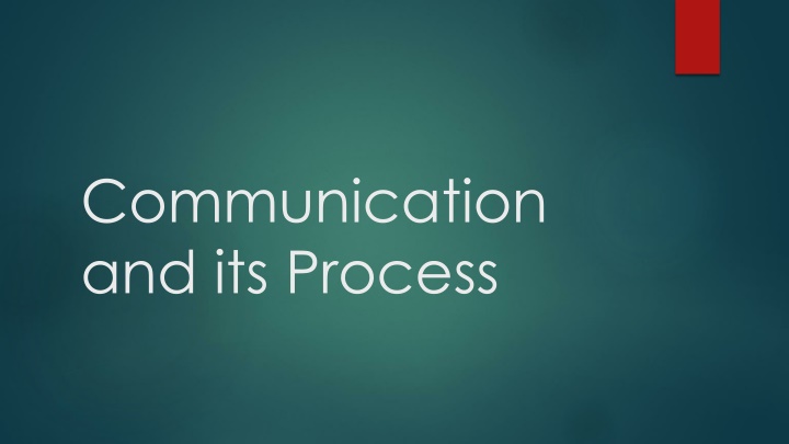 The Communication Process: Steps and Importance