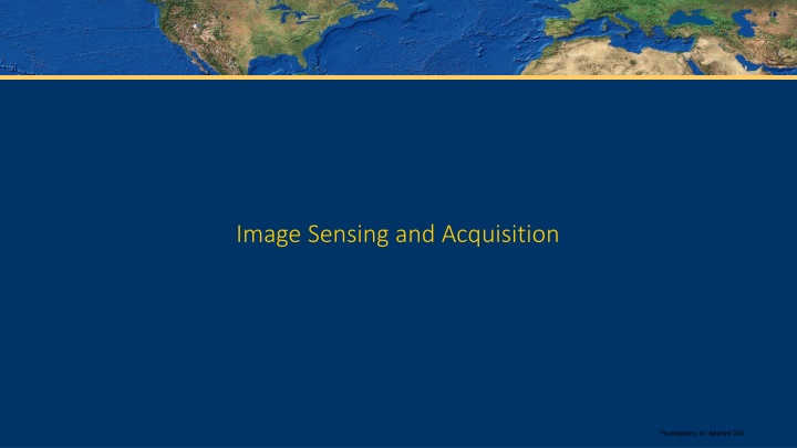 Foundations of Image Sensing and Acquisition in GIS