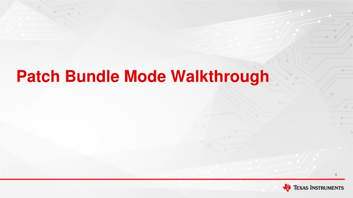 Patch Bundle Mode Walkthrough for Device Configuration