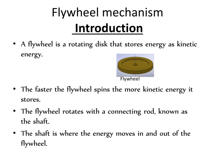 The Function and Evolution of Flywheel Mechanism