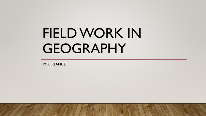 The Importance of Fieldwork in Geography