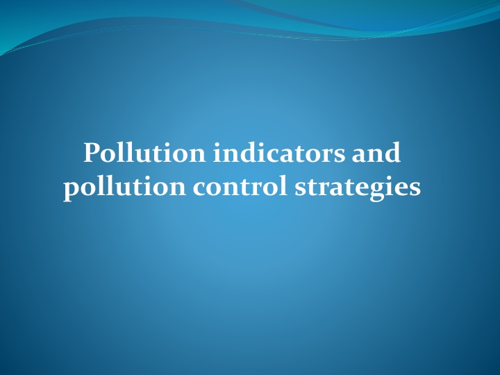 Pollution: Indicators and Control Strategies