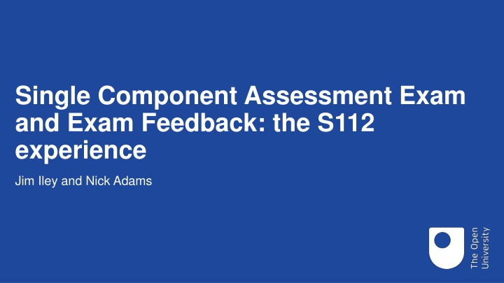 Analysis of Single Component Assessment Exam Feedback for S112 Module