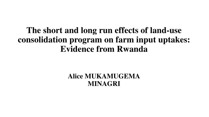 Impact of Land-Use Consolidation Program on Farm Inputs in Rwanda