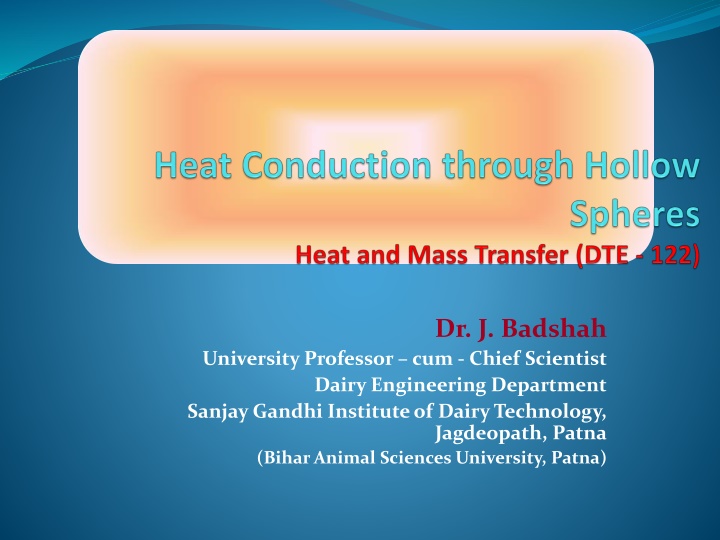 Heat Conduction Through Hollow Spheres in Dairy Engineering